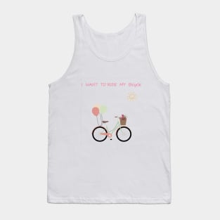 I want to ride my bicycle Tank Top